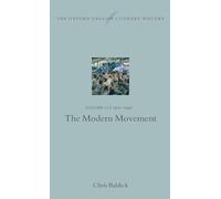 Volume 10: 1910-1940: The Modern Movement (Oxford English Literary History)