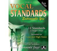 Volume 113: Embraceable You - Vocal Standards (Melody/Lyrics/Chords): 12 Standards in Singer's Keys -- Recorded for Low and High Voice (Jamey Aebersold Play-A-Long series)