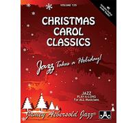 Volume 125: Christmas Carol Classics: Jazz Takes a Holiday (Jamey Aebersold Play-A-Long Series)