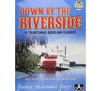 Volume 133: Down By The Riverside: 15 Traditional Dixieland Classics! (Jamey Aebersold Play-A-Long Series)