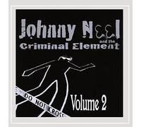 Volume 2 by Johnny Neel and the Criminal Element (2008-08-12)
