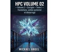 Volume 2 - Corrigés - Tome 1 Fondations, unités systemd et démarrage (Livre compagnon)