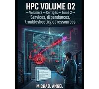Volume 2 - Corrigés - Tome 2 Services, dépendances, troubleshooting et ressources (Livre compagnon)