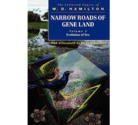 Narrow Roads of Gene Land: Volume 2: Evolution of Sex: The Collected Papers of W. D. Hamilton Volume 2: Evolution of Sex