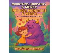 Volume 2: Friendly Monsters & Mercy - A Coloring Adventure