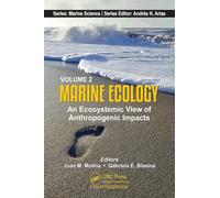 Volume 2: Marine Ecology: An Ecosystemic View of Anthropogenic Impacts (Marine Science Series)