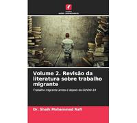 Volume 2. Revisão da literatura sobre trabalho migrante: Trabalho migrante antes e depois da COVID-19