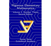 Volume 3: Number Theory (Rigorous Elementary Mathematics, Second Edition)