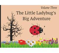 Volume 3 The Little Ladybug's Big Adventure