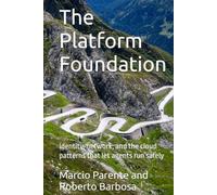 Volume 3 - The Platform Foundation: Identity, network, and the cloud patterns that let agents run safely (The Regulated AI Operating Model (5 volumes))