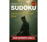 Volume 5: Shadow Focus Sudoku: 300 Hard Sudoku Puzzles for Adults | Cultivate Focus, Calm Thinking & Quiet Precision | The Perfect Gift