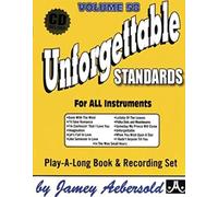 Volume 58: Unforgettable Standards (with Free Audio CD) [Jamey Aebersold Play-A-Long Series]: Jazz Play-Along Vol.58