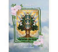 Volume 6: "L'Albero degli Angeli e i 72 Nomi Divini": La mistica angelica e la tradizione cabalistica (Collana libri Angeli ed Arcangeli)