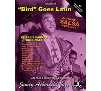 Volume 69: Bird Goes Latin (with Free Audio CD) [Jamey Aebersold Play-A-Long Series] (Jazz Play-A-Long for All Musicians): Jazz Play-Along Vol.69