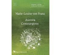 Volume 7 of the Collected Works of Marie-Louise von Franz: Aurora Consurgens