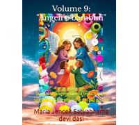 Volume 9: "Angeli e Bambini": Supporto angelico nella crescita, nei sogni e nella protezione dei più piccoli (Collana libri Angeli ed Arcangeli)