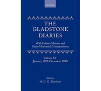 Volume 9: January 1875-December 1880: With Cabinet Minutes and Prime-Ministerial Correspondence Volume IX: January 1875 - December 1880 (The Gladstone Diaries)