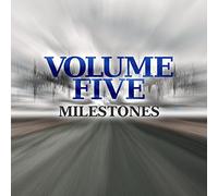Volume Five - Milestones