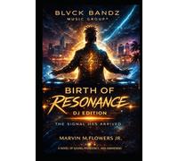 Volume I: Birth of Resonance: The Harmonic Saga
