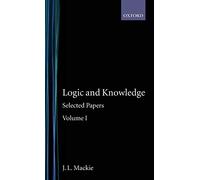 Selected Papers: Volume I: Logic and Knowledge: 1
