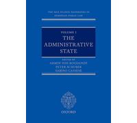 Volume I: The Administrative State: 1 (Max Planck Handbooks in European Public Law)