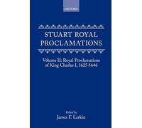Volume II: Royal Proclamations of King Charles I, 1625-1646: 2 (Stuart Royal Proclamations)