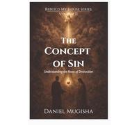 Volume II: The Concept of Sin: Rebuild My House Series