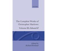 Volume III: Edward II (Oxford English Texts)