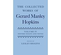 The Collected Works of Gerard Manley Hopkins: Volume IV: Oxfo... - 9780199285457