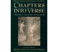 Volume One: Genesis to Malachi: Poetry in English Inspired by the Bible: Volume 1: Genesis to Malachi (Chapters into Verse)