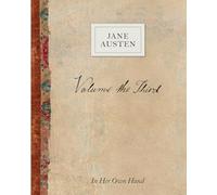 Volume the Third by Jane Austen: In Her Own Hand: 3