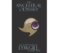Volume Three (3): The Utopian Dream - Volume Three (The Ancestral Odyssey: The Utopian Dream - Volume Three)