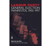 Volume Two. Labour Party General Election Manifestos 1900-1997: 2