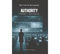 Volume V - After Stability: AUTHORITY (The Veil of Becoming)