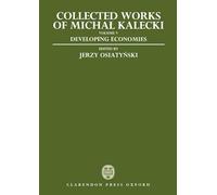 Volume V: Developing Economies: 5 (Collected Works of Michal Kalecki)