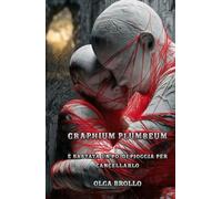 VOLUME VI: GRAPHIUM PLUMBEUM... È bastata un po' di pioggia per cancellarlo. (THE SECRET WORLD OF ADAMANTEM)