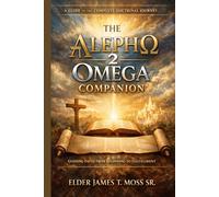 Volume XIV - The Aleph 2 Omega Companion: A Guide to the Complete Doctrine Series (The Aleph 2 Omega Collection)