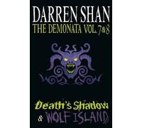 Volumes 7 and 8 - Death's Shadow/Wolf Island (The Demonata) by Shan, Darren (2011) Paperback