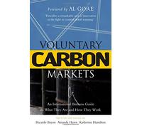 Voluntary Carbon Markets: An International Business Guide to What They are and How They Work