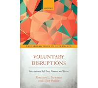 Voluntary Disruptions: International Soft Law, Finance, and Power (Transformations in Governance)