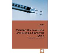Voluntary HIV Counseling and Testing in Southwest China: Acceptance and barriers