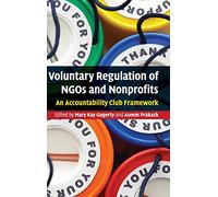 Voluntary Regulation of NGOs and Nonprofits: An Accountability Club Framework