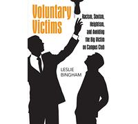 Voluntary Victims: Racism, Sexism, Heightism, and Avoiding the Big Victim on Campus Club