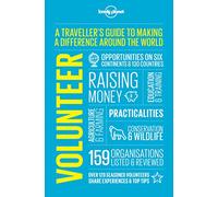 Volunteer: A Traveller's Guide to Making a Difference Around the World (Lonely Planet)