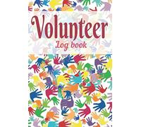 Volunteer log book: Volunteering journal, notebook & record book, Volunteer gift.