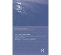 Volunteer Tourism: Theoretical Frameworks and Practical Applications (Contemporary Geographies of Leisure, Tourism and Mobility)