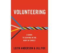 Volunteering: A Guide to Serving in the Body of Christ