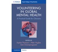 Volunteering in Global Mental Health : A Practical Guide for Clinicians