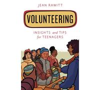 Volunteering : Insights and Tips for Teenagers