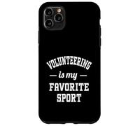 Volunteering Is My Favorite Sport for Volunteer Life Case for iPhone 11 Pro Max